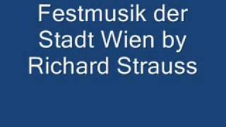 Festmusik der Stadt Wien by Richard Strauss [upl. by Sueahccaz983]