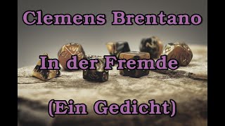 Clemens Brentano  In der Fremde Gedicht [upl. by Natsuj]