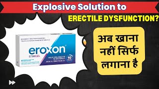 New Treatment For Erectile Dysfunction Eroxon Gel Works In 10 Minutes EROXONGEL edtreatment [upl. by Jonis]