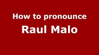 How to pronounce Raul Malo American EnglishUS  PronounceNamescom [upl. by Ilyse]