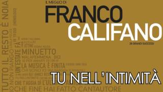 Franco Califano  Tu NellIntimità  Il meglio della musica Italiana [upl. by Scurlock783]