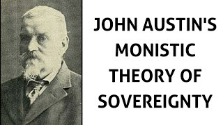 Austins Monistic Theory of Sovereignty [upl. by Eerazed187]