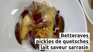 Betteraves pickles de quetsches et lait saveur sarrasin [upl. by Xet]