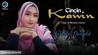 Cincin Kawin  Karaoke Dangdut Bersama AzmyUpil [upl. by Fesuy904]