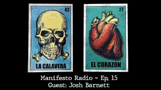 Manifesto Radio Ep15  Guest Josh Barnett [upl. by Ahsyia]