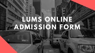 LUMS online admission Form [upl. by Ennire]