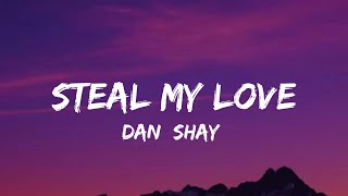 Dan  Shay  Steal My Love lyrics [upl. by Itsyrk]