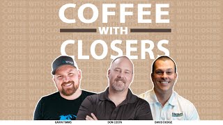 Coffee With Closers LIVE  Episode 22 [upl. by Graves]