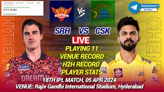 🔴LIVE SRH vs CSK Live Prediction  HYD vs CHE  Hyderabad vs Chennai 18TH IPL LIVE [upl. by Bena]