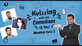 KVizzing With The Comedians amp You  Mumbai Edition 3  FT Abish Kenny amp Maanvi [upl. by Annecorinne]