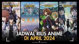 JADWAL RILIS ANIME BARU DI APRIL 2024  YURU CAMP SEASON 3  MAOU GAKUIN SEASON 2 PART 2 [upl. by Kciredes]