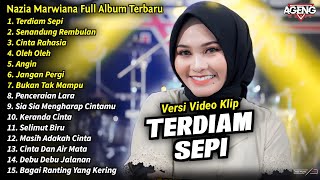 Nazia Marwiana Full Album  Terdiam Sepi Nazia Marwiana Full Album Terbaru 2024  AGENG MUSIC [upl. by Sells245]