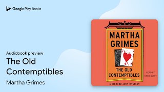 The Old Contemptibles by Martha Grimes · Audiobook preview [upl. by Aierbma]