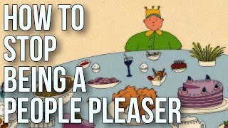 How to Stop Being a People Pleaser [upl. by Schreib]