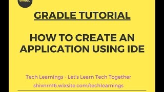 Gradle Tutorial  How to create a Gradle application using IDE [upl. by Oijres]