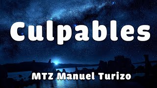 Culpables  MTZ Manuel Turizo  Video Letra [upl. by Fira]