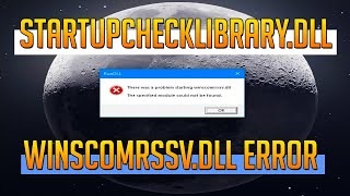 Easy Fix Startupchecklibrarydll ERROR amp Winscomrssvdll ERROR  TUTORIAL [upl. by Animrelliug]