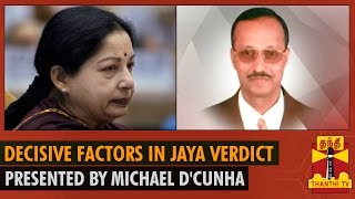 Decisive Factors in Michael DCunhas Final Jayalalithaa Verdict in DA Case  Thanthi TV [upl. by Iatnwahs]