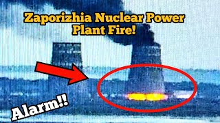 BREAKING NEWS Footage of the fire at the Zaporizhia nuclear power plant [upl. by Eissalc]