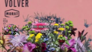 Karaoke quotYo no merezco volverquot  Morat [upl. by Odessa]