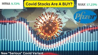 New “Serious” Covid Variant BUY Covid Stocks NVAX MRNA PFE [upl. by Bouzoun]