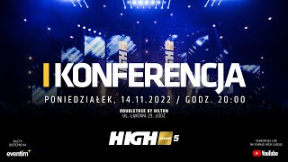 HIGH League 5 I KONFERENCJA [upl. by Enirol]