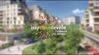 Écoquartier Issy Cœur de Ville connecté par nature [upl. by Seniag]