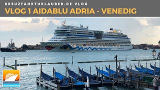 AIDAblu Adria  Vlog 1 2 großartige Tage in Venedig [upl. by Yrrab775]