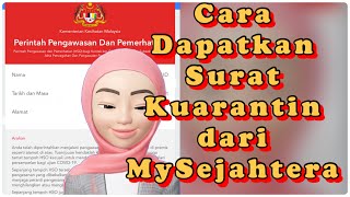 Cara Dapatkan Surat Kuarantin Dari MySejahtera [upl. by Therese]