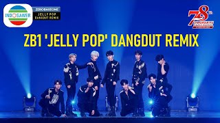 ZB1 ♬ Jelly Pop ♬ Dangdut Koplo Remix Spesial HUT RI 78 [upl. by Anileme253]