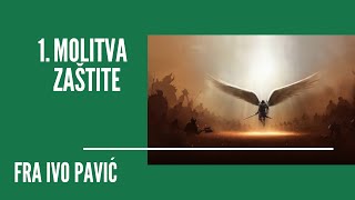 Fra Ivo Pavić  1 Molitva Zaštite [upl. by Sumerlin769]