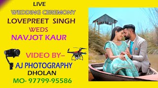 WEDDING CEREMONY LOVEPREET SINGH WEDS NAVJOT KAUR [upl. by Ofloda]