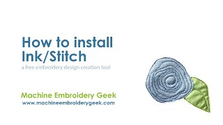 How to install the free program InkStitch  an embroidery design autodigitizing tool in Inkscape [upl. by Aelat]