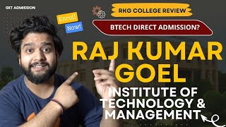 Raj Kumar Goel Institute of Technology amp Management Review BTECH Admission Fees Placement Cutoff [upl. by Patrice]