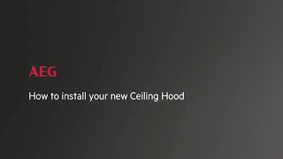 How to install your AEG ceiling hood fan [upl. by Ikram609]