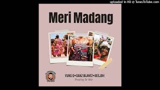 Meri Madang 2023Yung D x Danz Blantz x Beejoh Prod by Dr Wiz GL PNG [upl. by Evvy]