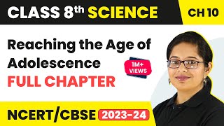 Reaching the Age of Adolescence Full Chapter Class 8 Science  NCERT Science Class 8 Chapter 10 [upl. by Valaria]