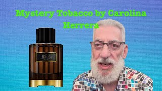 Mystery Tobacco by Carolina Herrera [upl. by Avot616]