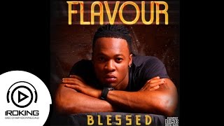 Flavour  To Be A Man Blessed Album [upl. by Eniamrej]