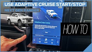 How To Use Adaptive Cruise Control on Next Gen Ranger [upl. by Eelahs481]