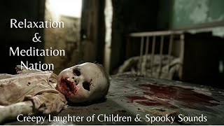 Haunted Doll Horror Ambience  Creepy Kids Laughter amp Chilling Sounds for a SpineTingling Halloween [upl. by Allin464]