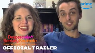 Desperately Seeking Soulmate Escaping Twin Flames Universe  Official Trailer  Prime Video [upl. by Hillel]