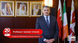 RCSI Bahrain 20th Anniversary  Message from Professor Sameer Otoom [upl. by Danya681]