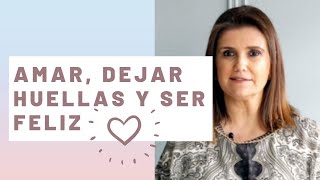 Pilar Sordo  Amar  dejar huellas y SER FELIZ [upl. by Innavoij214]