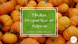 Tibullus Propertius Sulpicia  Latin language podcast  Litterae Latinae Simplices 33 [upl. by Khalsa]