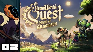 Lets Play SteamWorld Quest Hand of Gilgamech  Switch Gameplay Part 2  The Megaton Frog [upl. by Nyrac]