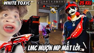 LMC Cầm Mp Mắt Lòi Của White Toxic Solo Squad 25kill “Tấu Hài Cực Mạnh “ [upl. by Norven]