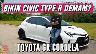 TOYOTA GR COROLLA  BIKIN CIVIC TYPE R DEMAM [upl. by Adli]