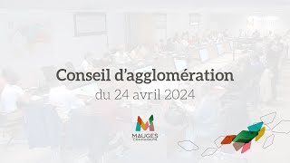 Conseil dagglomération du 24 avril 2024 [upl. by Elwee]