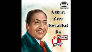 Aakhri Geet Mohabbat Ka Mohammad Rafi  Best Of Mohammad Rafi Hit Songs [upl. by Xenophon]